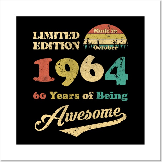 Made In October 1964 60 Years Of Being Awesome Vintage 60th Birthday Wall Art by Happy Solstice